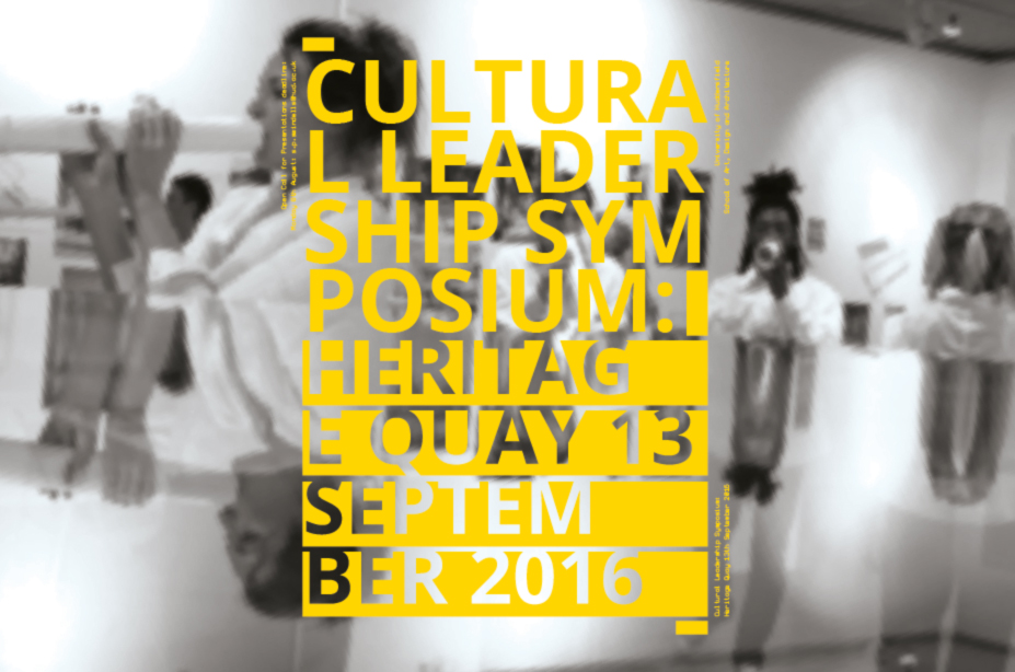 Cultural Leadership Symposium: Heritage Quay 13th September 2016