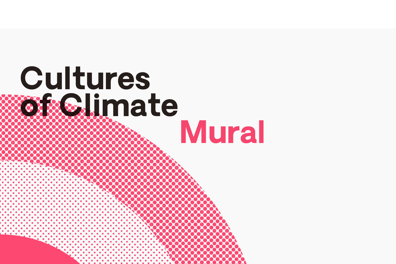 Cultures of Climate text in black, next to the word mural in pink with a half circle of pink dots