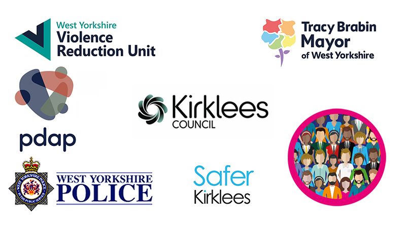 The logos for West Yorkshire Violence Reduction; West Yorkshire Police; Pennine Domestic Abuse Partnership, Safer Kirklees, Kirklees Council and KDACET