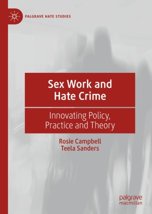 Front cover of the book Sex Work and Hate Crime by Rosie Campbell and Teela Sanders